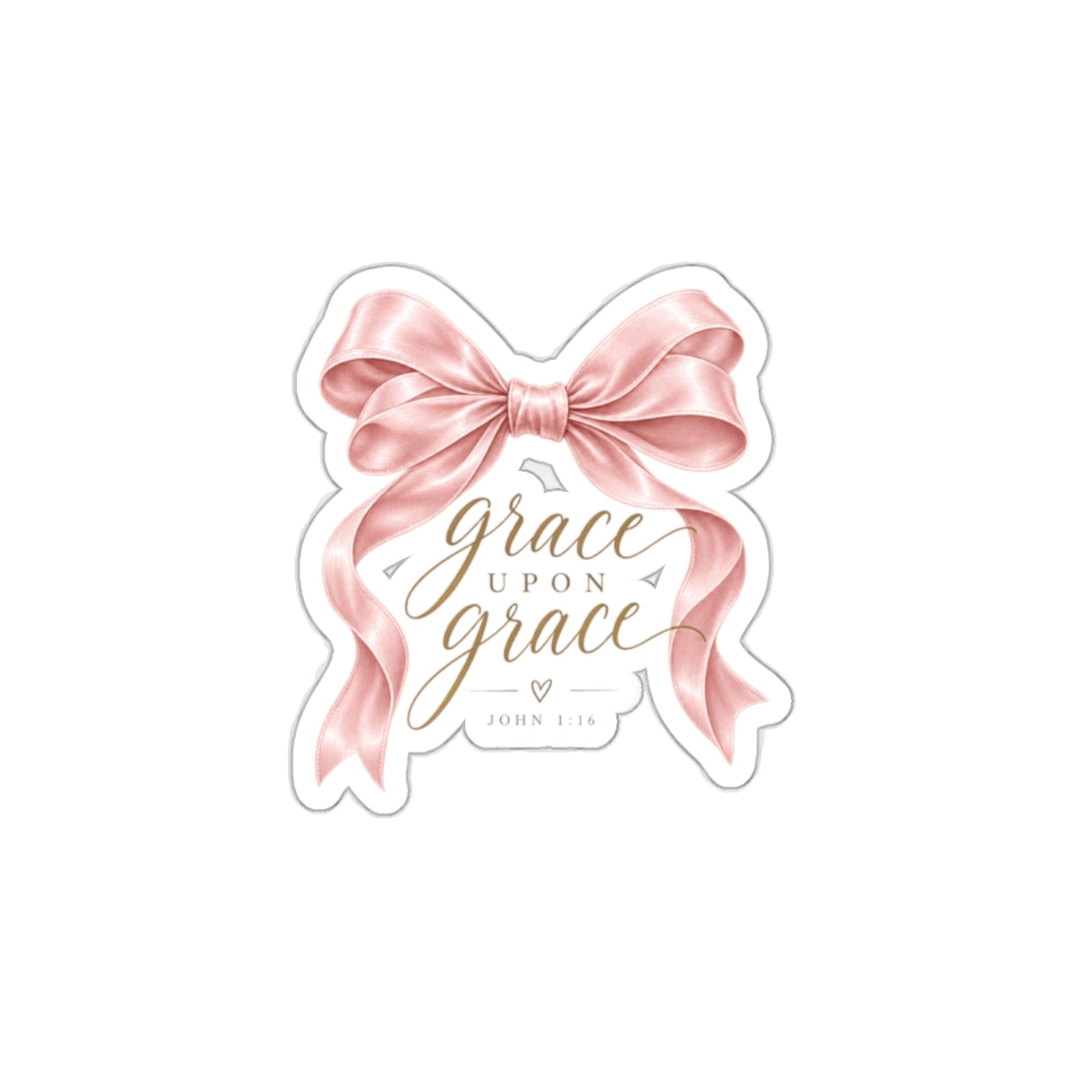 Grace Upon Grace Die-Cut Sticker — Pink Ribbon Faith Scripture (John 1:16)