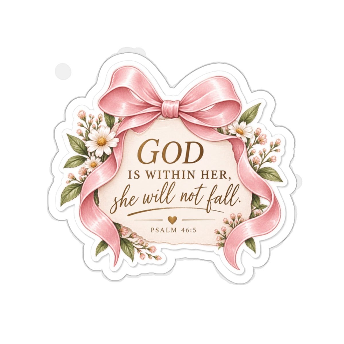 Psalm 46:5 Floral Bow Die-Cut Sticker — "God is Within Her, She Will Not Fall"